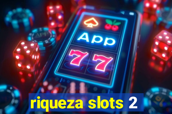 riqueza slots 2